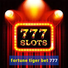 fortune tiger bet 777